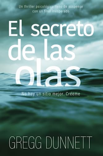 El Secreto De Las Olas: Un Thriller Psicológico Lleno De Suspense Y Con Un Final Inesperado