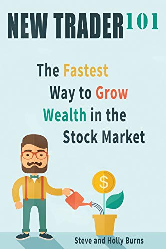 New Trader 101: The Fastest Way To Grow Wealth In The Stock Market
