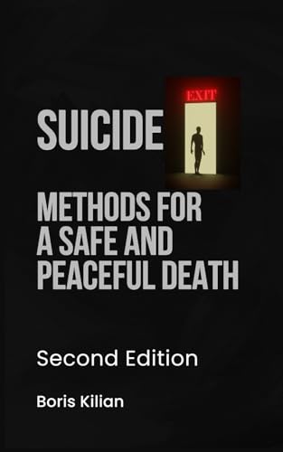 Suicide: Methods For A Safe And Peaceful Death