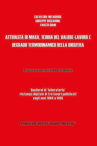 Attualità Di Marx, Teoria Del Valore-Lavoro E Degrado Termodinamico Della Biosfera