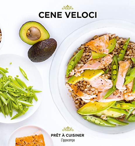 Cene Veloci. Pret À Cuisiner