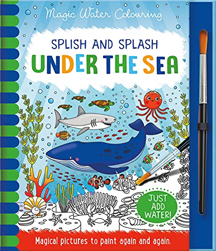 Splish And Splash - Under The Sea, Mess Free Activity Book (Magic Water Colouring)