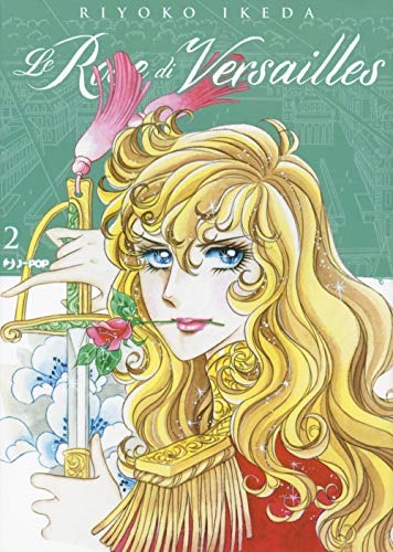 Le Rose Di Versailles. Lady Oscar Collection (Vol. 2)