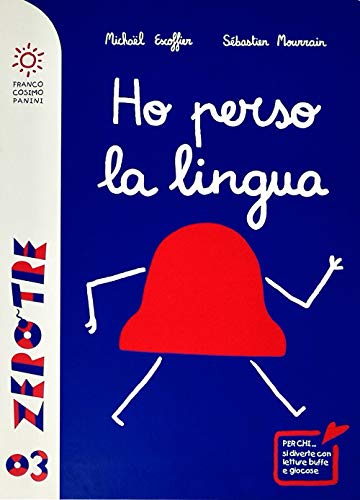 Ho Perso La Lingua. Ediz. A Colori