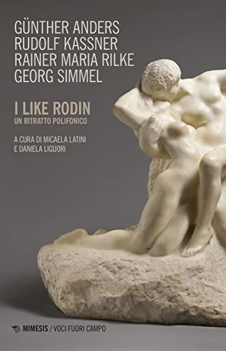 I Like Rodin. Un Ritratto Polifonico