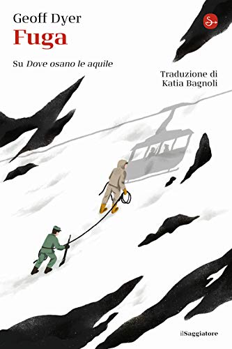 Fuga. Su «Dove Osano Le Aquile»