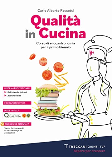 Qualità In Cucina. Corso Di Enogastronomia. Per Le Scuole Superiori. Con E-Book. Con Espansione Online