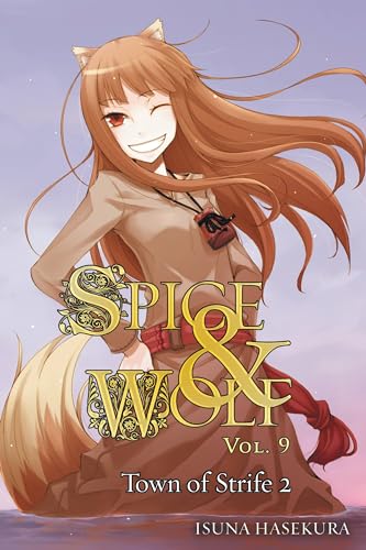 Spice And Wolf: Vol. 9 - Novel: The Town Of Strife 2: The Town Of Strife Ii