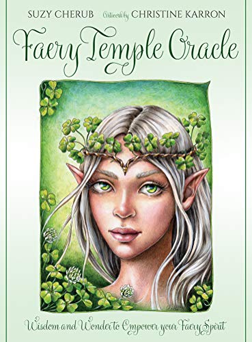 Faery Temple Oracle: Wisdom And Wonder To Empower Your Faery Spirit - 44 Full Colour Cards And 120 Page Book.