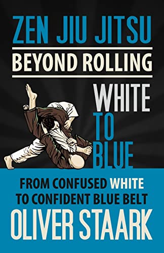 Zen Jiu Jitsu - White To Blue: Volume 3