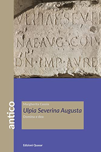 Ulpia Severina Augusta. Domina E Dea