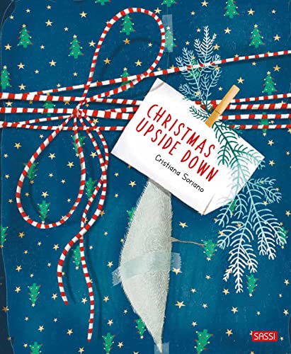 Christmas Upside Down. Ediz. A Colori