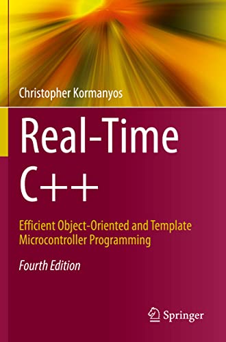 Real-Time C++: Efficient Object-Oriented And Template Microcontroller Programming