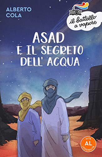 Asad E Il Segreto Dell'Acqua. Ediz. Ad Alta Leggibilità