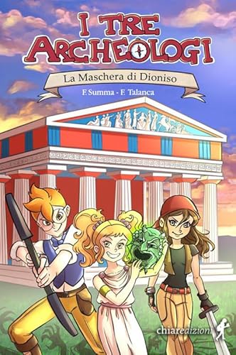 La Maschera Di Dionisio. I Tre Archeologi
