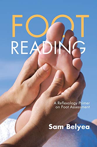 Foot Reading: A Reflexology Primer On Foot Assessment