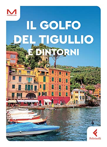 Golfo Del Tigullio E Dintorni. Include Versione Digitale
