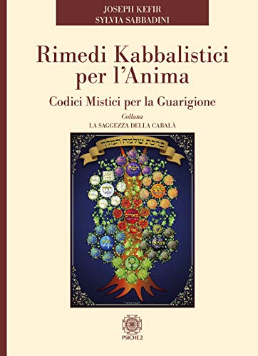 Rimedi Kabbalistici Per L'Anima. Codici Mistici Per La Guarigione