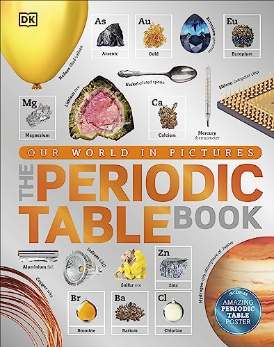 The Periodic Table Book: A Visual Encyclopedia Of The Elements