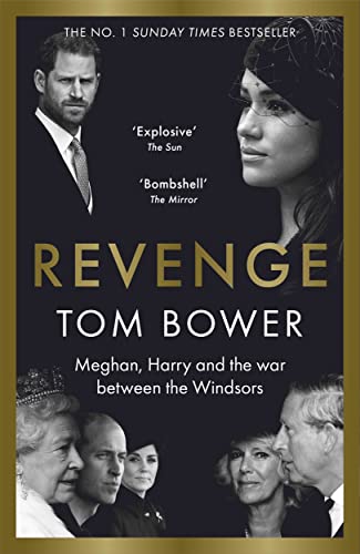 Revenge Meghan, Harry Und Der Krieg Zwischen Den Windsors: Meghan, Harry And The War Between The Windsors