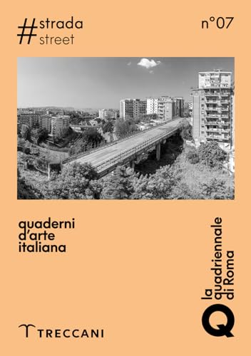 Quaderni D'Arte Italiana. Ediz. Italiana E Inglese. Strada (Vol. 7)