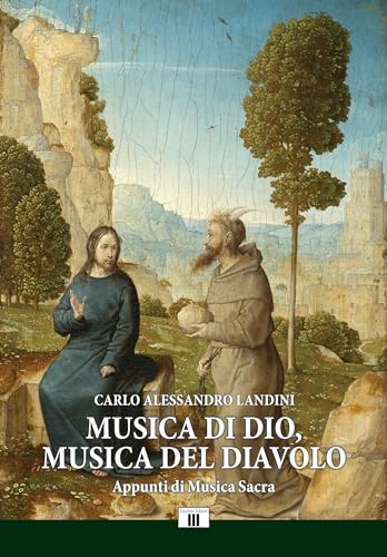 Musica Di Dio, Musica Del Diavolo. Appunti Di Musica Sacra