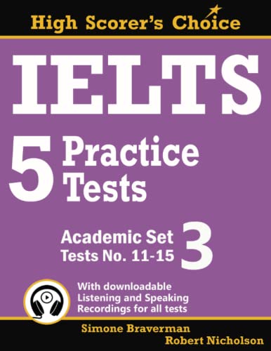 Ielts 5 Practice Tests, Academic Set 3: Tests No. 11-15