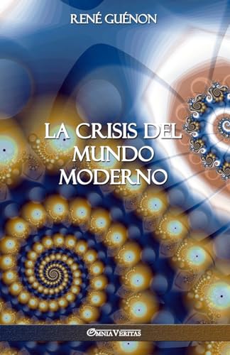 La Crisis Del Mundo Moderno