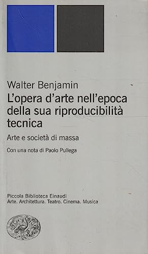 L'Opera D'Arte Nell'Epoca Della Sua Riproducibilità Tecnica