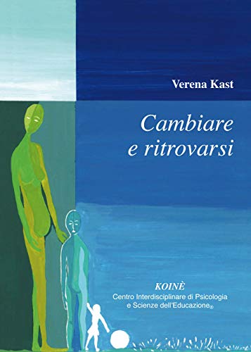 Cambiare E Riscoprirsi