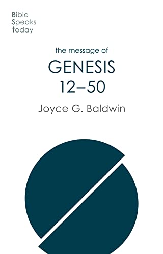 The Message Of Genesis 12-50: From Abraham To Joseph