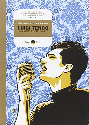 Luigi Tenco. Una Voce Fuori Campo
