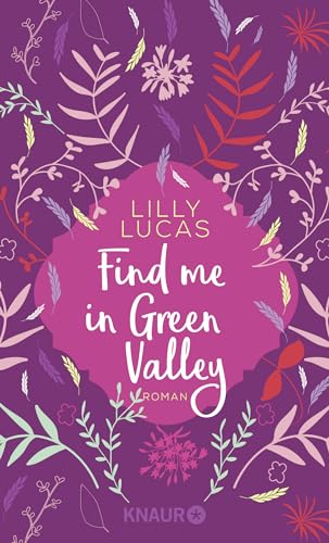 Find Me In Green Valley: Roman | Kurzgeschichte Aus Dem Universum Der New-Adult-Reihe "Green Valley Love"