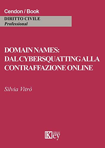 Domain Names: Dal Cybersquatting Alla Contraffazione Online