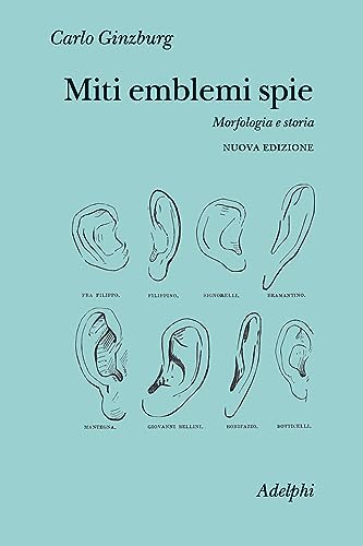 Miti Emblemi Spie. Morfologia E Storia. Nuova Ediz.