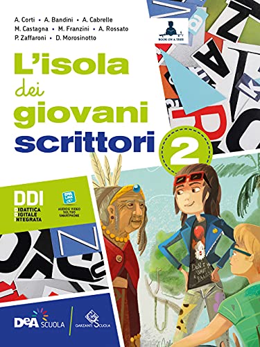 L'Isola Dei Giovani Lettori. Con L'Isola Dei Giovani Scrittori, L'Isola Dei Giovani Lettori E Letteratura E Teatro. Per La Scuola Media. Con E-Book. C