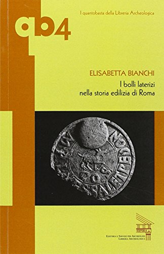 I Bolli Laterizi Nella Storia Edilizia Di Roma