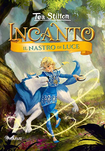 Il Nastro Di Luce. Incanto. Ediz. A Colori