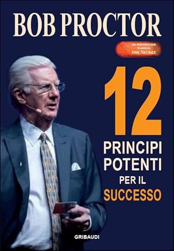 12 Principi Potenti Per Il Successo