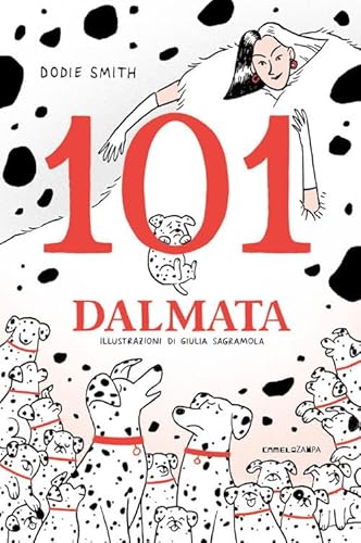 101 Dalmata. Il Romanzo Originale. Ediz. Integrale
