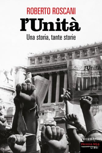 L'Unità. Una Storia, Tante Storie