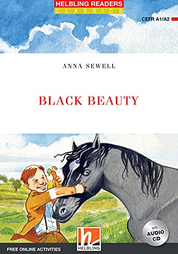 Black Beauty. Helbling Readers Red Series. Level A1-A2. Con E-Book. Con Espansione Online. Con Cd-Audio: Helbling Readers Red Series / Level 2 (A1/A2)
