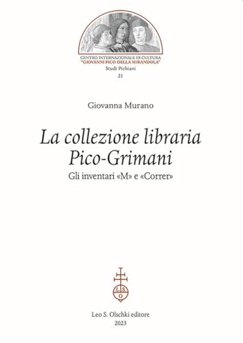 La Collezione Libraria Pico-Grimani. Gli Inventari «M» E «Correr»