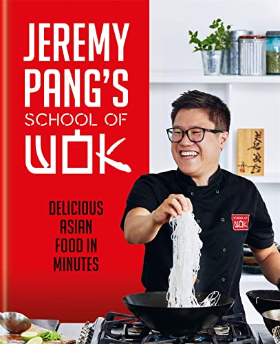 Jeremy Pang'S School Of Wok: Delicious Asian Food In Miinutes