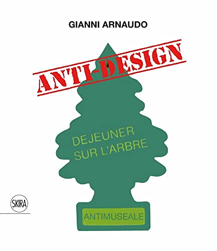Gianni Arnaudo Anti Design. Ediz. Italiana E Inglese