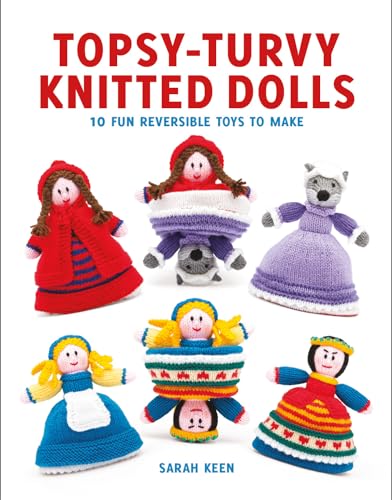 Topsy-Turvy Knitted Dolls: 10 Fun Reversible Toys To Make