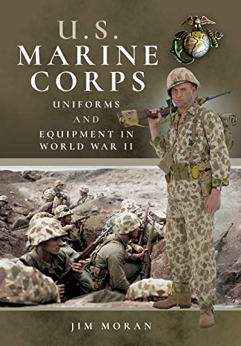 U.S. Marine Corps Uniforms And Equipment In World War Ii