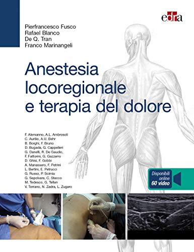 Anestesia Locoregionale E Terapia Del Dolore. Con 60 Video Online