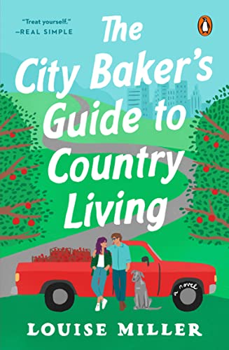 The City Baker'S Guide To Country Living: A Novel