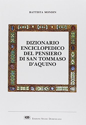 Dizionario Enciclopedico Del Pensiero Di San Tommaso D'Aquino